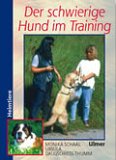 Der schwierige Hund im Training: Monika Schaal